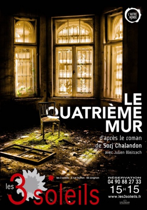 ● Avignon Off 2017 ● "Le Quatrième Mur", Julien Bleitrach questionne la place du théâtre en temps de guerre