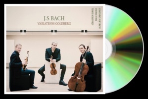 Les "Variations Goldberg" pour Trio à cordes, la Foi dans la Musique Les "Variations Goldberg" pour Trio à cordes, la Foi dans la Musique