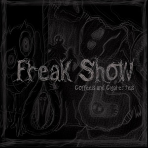 Coffees and Cigarettes "Freak show"… du rock, du hip et du hop ! Coffees and Cigarettes "Freak show"… du rock, du hip et du hop !