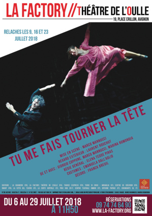 ● Avignon Off 2018 ● "Tu me fais tourner la tête" par la Cie Mattatoio Sospeso ● Avignon Off 2018 ● "Tu me fais tourner la tête" par la Cie Mattatoio Sospeso