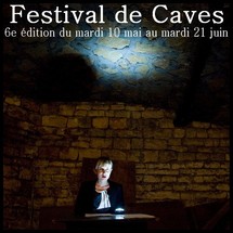 10/05 au 21/06/2011, Festival de Caves, entre Strasbourg et Lyon