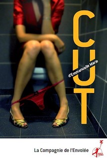5/05 au 25/06/2011, Théâtre Clavel, Paris, "Cut" 5/05 au 25/06/2011, Théâtre Clavel, Paris, "Cut"