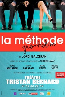 Jusqu'au 9 juillet 2011, Théâtre Tristan Bernard, Paris, "La Méthode Grönholm" Jusqu'au 9 juillet 2011, Théâtre Tristan Bernard, Paris, "La Méthode Grönholm"