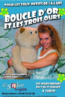 Du 9/07 au 29/07/2011, Théâtre Essaïon, Avignon Off, "Boucle d'Or et les trois ours"