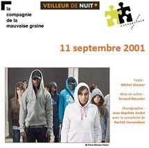 10 et 11/09/2011, Théâtre de la Ville, Paris, 7/10/2011, Blanc-Mesnil (93), "11 septembre 2001" 10 et 11/09/2011, Théâtre de la Ville, Paris, 7/10/2011, Blanc-Mesnil (93), "11 septembre 2001"