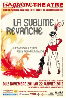 2/11/2011 au 22/01/2012, Vingtième Théâtre, Paris, "La Sublime revanche"