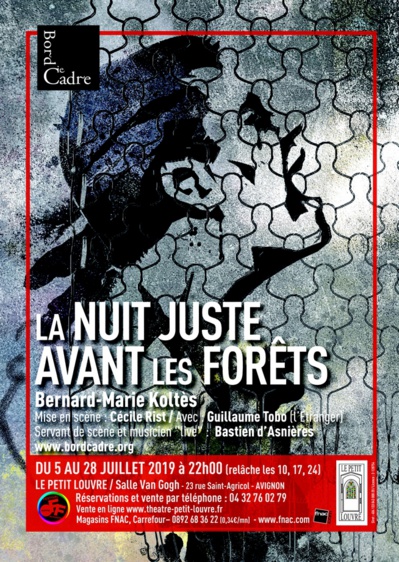 ● Avignon Off 2019 ● La Nuit juste avant les forêts par BordCadre Cie