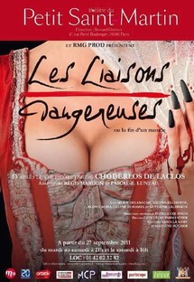 27/9 au 31/12/2011, Théâtre du Petit Saint-Martin, Paris, "Les Liaisons Dangereuses ou la fin d’un monde..."