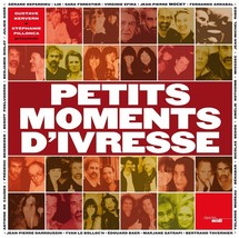 Petits moments d'ivresse Petits moments d'ivresse