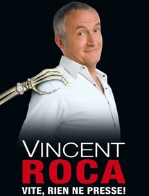 Avignon Off 2013 : Vincent Roca "Vite, rien ne presse !" Avignon Off 2013 : Vincent Roca "Vite, rien ne presse !"