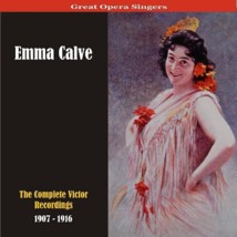 Emma Calvé : Prima Donna d'hier et d'aujourd'hui Emma Calvé : Prima Donna d'hier et d'aujourd'hui