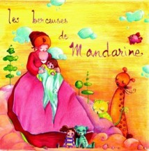 1ère de couverture "Les berceuses de Mandarine" © Illustration de Elsa Joubert. 1ère de couverture "Les berceuses de Mandarine" © Illustration de Elsa Joubert.