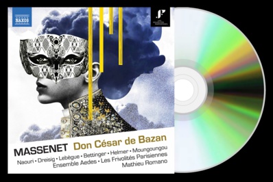 "Don César de Bazan" de Jules Massenet enregistré… une première mondiale ! "Don César de Bazan" de Jules Massenet enregistré… une première mondiale !