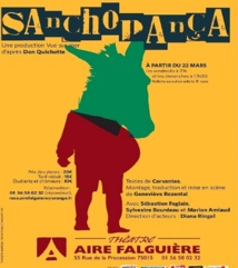 22/03 au 28/04/2013, Théâtre Aire Falguière, Paris, "Sancho Pança" 22/03 au 28/04/2013, Théâtre Aire Falguière, Paris, "Sancho Pança"
