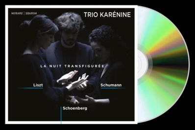 Liszt, Schumann et Schönberg par Le Trio Karénine Liszt, Schumann et Schönberg par Le Trio Karénine