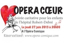 "Opéra Cœur" : Soirée caritative pour les enfants de l'hôpital Robert-Debré "Opéra Cœur" : Soirée caritative pour les enfants de l'hôpital Robert-Debré