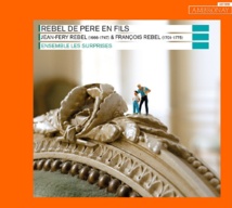 Rebel de père en fils : des musiciens de cour dans les salons du Siècle d’or de l’opéra français Rebel de père en fils : des musiciens de cour dans les salons du Siècle d’or de l’opéra français