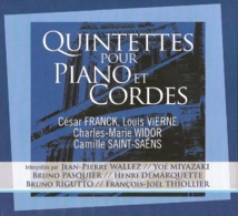 Des "Quintettes pour Piano et Cordes", le nec plus ultra de l’Ars Gallica Des "Quintettes pour Piano et Cordes", le nec plus ultra de l’Ars Gallica