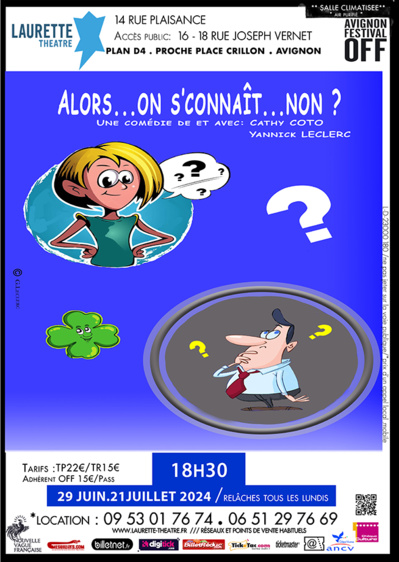 Avignon Off 2024 >> "Alors… On se connaît… Non ?" Avignon Off 2024 >> "Alors… On se connaît… Non ?"