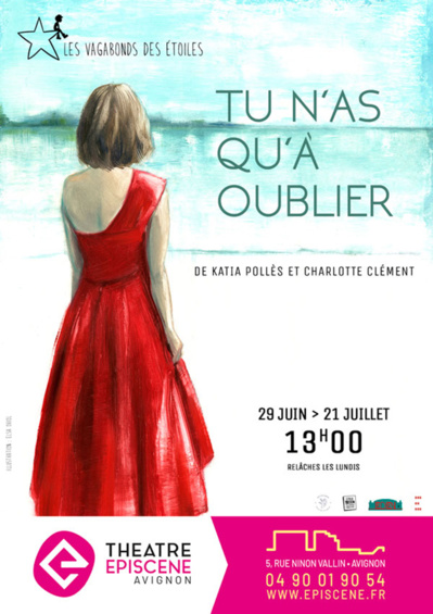 Avignon OFF 2024 >> "Tu n'as qu'à oublier" Avignon OFF 2024 >> "Tu n'as qu'à oublier"