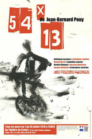 ● Avignon Off 2016 ● "54 x 13" ● Avignon Off 2016 ● "54 x 13"