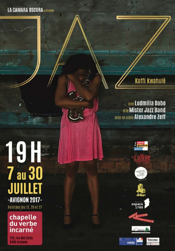 ● Avignon Off 2017 ● "JAZ" par la Compagnie La Camara Oscura ● Avignon Off 2017 ● "JAZ" par la Compagnie La Camara Oscura