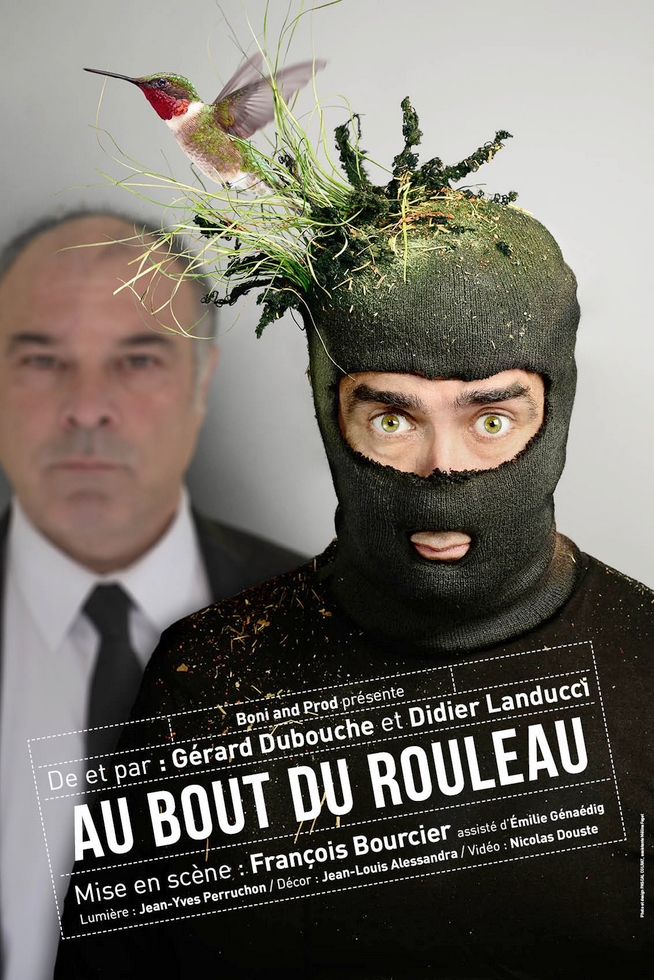 ● Avignon Off 2017 ● "Au bout du rouleau" de et par Gérard Dubouche et Didier Landucci ● Avignon Off 2017 ● "Au bout du rouleau" de et par Gérard Dubouche et Didier Landucci