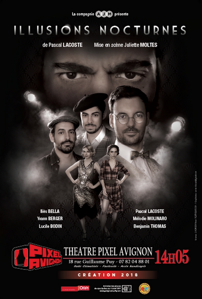 ● Avignon Off 2018 ● "Illusions nocturnes" de Pascal Lacoste ● Avignon Off 2018 ● "Illusions nocturnes" de Pascal Lacoste