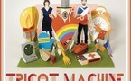 Tricot Machine... Un univers coloré et déluré venu de la Belle Province Tricot Machine... Un univers coloré et déluré venu de la Belle Province