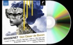 "Don César de Bazan" de Jules Massenet enregistré… une première mondiale !