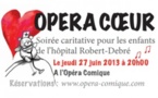 "Opéra Cœur" : Soirée caritative pour les enfants de l'hôpital Robert-Debré